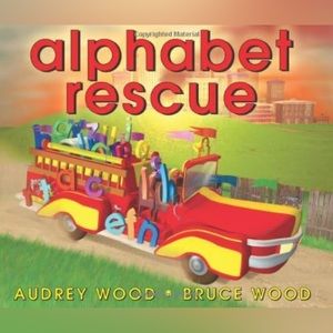 Alphabet Rescue | by Audrey Wood